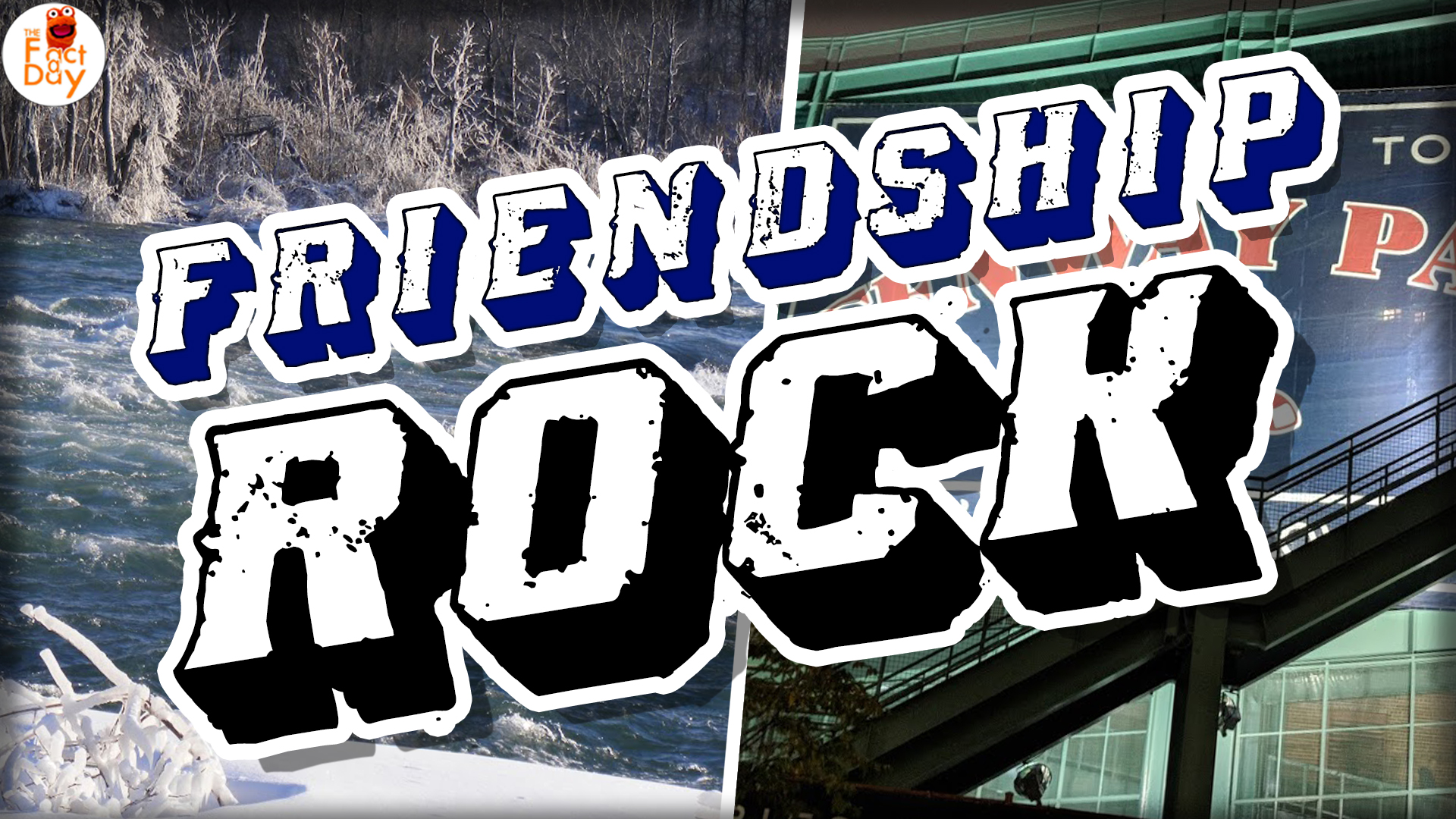 The Fact a Day - Friendship Rock